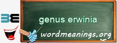 WordMeaning blackboard for genus erwinia